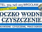 Czyszczenie oczek wodnych, Wrocław, tel. 504-746-203. Oczyszczenie oczka wodnego