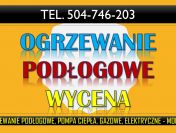Ogrzewanie podłogowe, montaż tel. 504-746-203, Wrocław, cena montażu