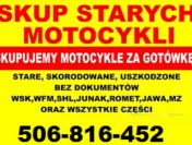 Kupię STARE ZABYTKOWE MOTOCYKLE, MOTOROWERY, MOTORY! SPRAWNE LUB DO ZŁOMOWANIA