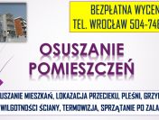 Osuszanie mieszkań, Wrocław, tel. 504-746-203. Cena, lokalu, mieszkania