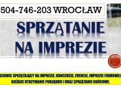 Sprzątanie na imprezach masowych, Wrocław, tel. 504-746-203
