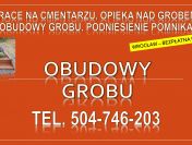 Ile kosztuje rama na grób tymczasowy ? Tel. 504-746-203, Wrocław,  obudowa grobu