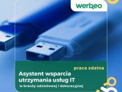 Asystent wsparcia utrzymania usług IT - praca zdalna
