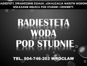Radiesteta, Wrocław, tel. 504-746-203. studnia, własna woda