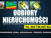 Doradztwo, kupno mieszkania, t.504-746-203, domu, sprawdzenie stanu