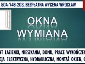 Montaż okien Wrocław, tel. 504-746-203, cena. Wymiana okien.