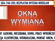 Wymiana okien, Wrocław, tel. 504-746-203. Montaż okien Wrocław.