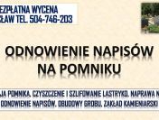 Odnowienie napisów na pomniku, tel 504-746-203, renowacja, liter, cena