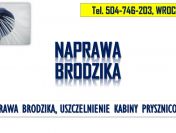 Naprawa brodzika, tel. 504-746-203, Wrocław. Uszczelnienie kabiny