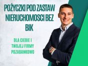 FINANSOWANIE DLA FIRM POD ZABEZPIECZENIE NIERUCHOMOSCIA DO 10 MLN