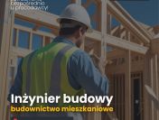 Inżynier budowy - domy jednorodzinne