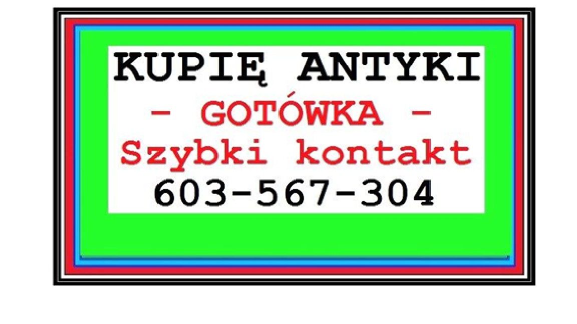 KUPIĘ ANTYKI za GOTÓWKĘ - ZADZWOŃ - Dojeżdżam / Szybki kontakt ! Wrocław - Zdjęcie 1