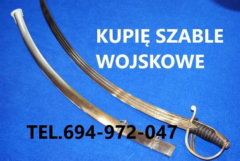 KUPIĘ SZABLE,BAGNETY,KORDZIKI,NOŻE,MILITARIA WOJSKOWE TELEFON 694-972-047 Wrocław - Zdjęcie 1