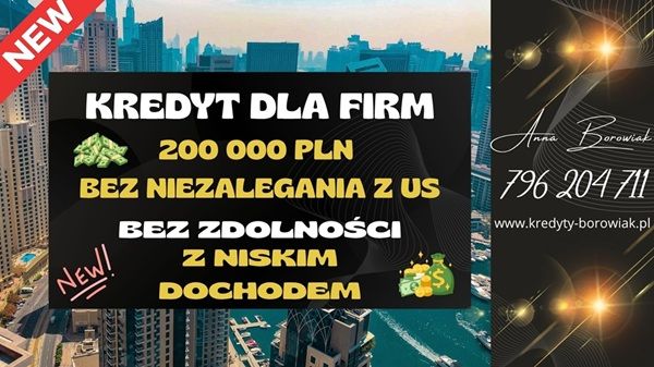 KREDYT DLA FIRM DO 200 000 PLN – NA UPROSZCZONYCH ZASADACH! Wrocław - Zdjęcie 1