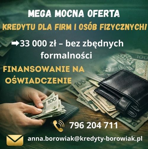 MEGA MOCNA OFERTA KREDYTU DLA FIRM I OSÓB FIZYCZNYCH NA OŚWIADCZENIE! Wrocław - Zdjęcie 1