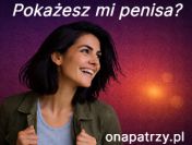 Uwielbiam sobie popatrzeć