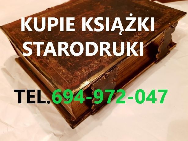 KUPIĘ ANTYCZNE POLSKIE KSIĄŻKI,STARODRUKI,DOKUMENTY,WIDOKÓWKI 694972047 Wrocław - Zdjęcie 1