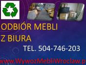 Odbiór mebli z biura, firmy cennik, tel 504-746-203, wywóz utylizacja mebli