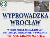 Wyprowadzka Wroclaw, cena, tel 504-746-203, wywożenie niepotrzebnych mebli,