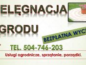 Utrzymanie ogrodów, cennik, tel. 504-746-203, pielęgnacja ogrodu, Wrocław