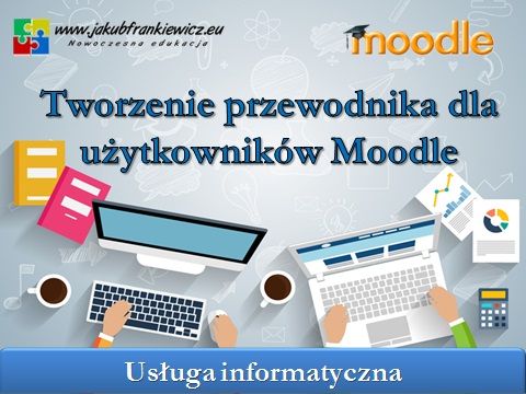Tworzenie przewodnika dla użytkowników Moodle Wrocław - Zdjęcie 1