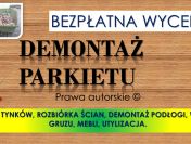 Zerwanie parkietu, podłogi, cena tel. 504-746-203. Wrocław. Remont.