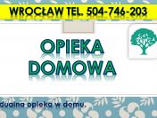 Opiekunka osoby starszej,cennik, tel.504-746-203,Wrocław nad seniorami.