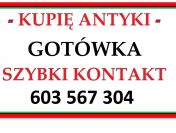 KUPIĘ za gotówkę ANTYKI - SZYBKI KONTAKT, BEZPŁATNY DOJAZD i GOTÓWKĘ od RĘKI