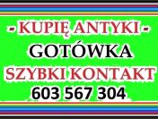 KUPIĘ ANTYKI np.: po SPRZĄTANIU, LIKWIDACJI - DOMU, MIESZKANIA, KOLEKCJI..